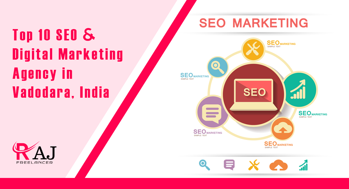 Top 10 SEO & Digital Marketing Agency in Vadodara, India